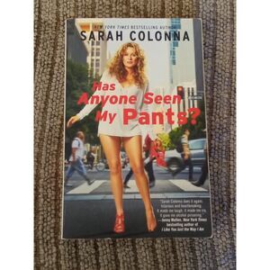 Has Anyone Seen My Pants? by Sarah Colonna - Hilarity You’ve Been Waiting For!